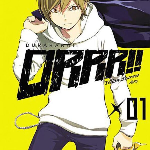 Durarara!! Yellow Scarves ARC Durarara!! Yellow Scarves Arc, Vol. 1: Volume 1, Book 1, (Paperback)